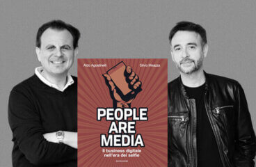 People Are Media, il libro di Aldo Agostinelli e Silvio Meazza edito da Mondadori Electa.