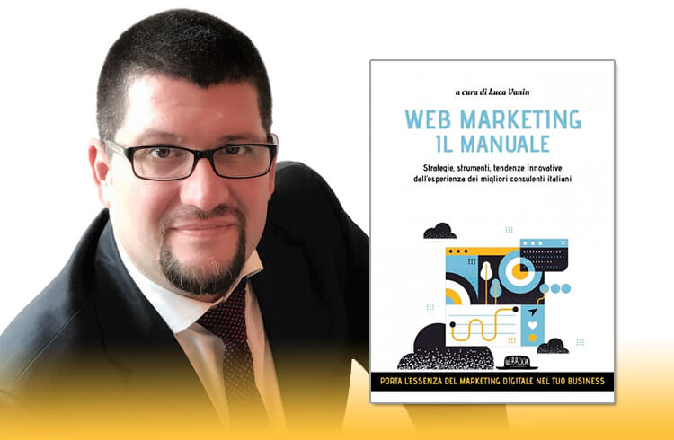 Web Marketing. Il Manuale. Luca Vanin